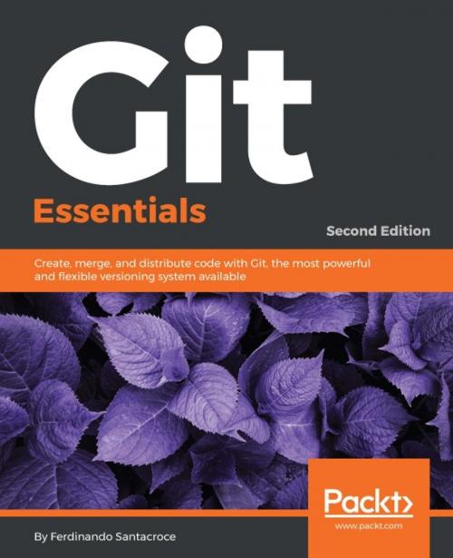 Cover of the book Git Essentials – Second Edition by Ferdinando Santacroce, Packt Publishing
