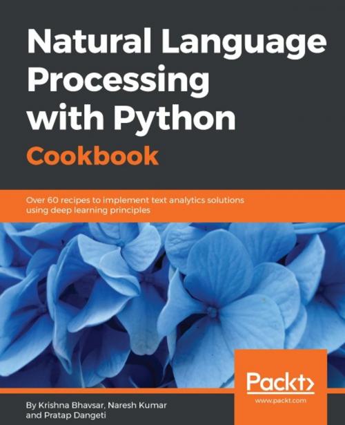 Cover of the book Natural Language Processing with Python Cookbook by Krishna Bhavsar, Pratap Dangeti, Naresh Kumar, Packt Publishing
