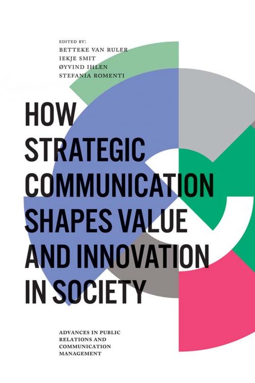 Cover of the book How Strategic Communication Shapes Value and Innovation in Society by , Emerald Publishing Limited