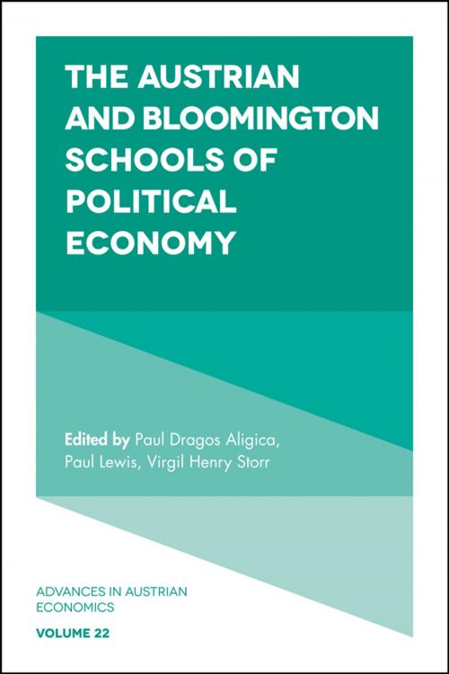 Cover of the book The Austrian and Bloomington Schools of Political Economy by , Emerald Publishing Limited