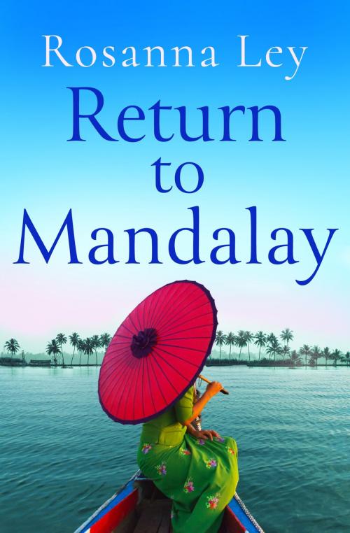 Cover of the book Return to Mandalay by Rosanna Ley, Quercus Publishing