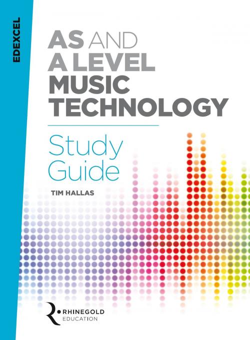 Cover of the book Edexcel AS and A Level Music Technology Study Guide by Tim Hallas, Music Sales Limited