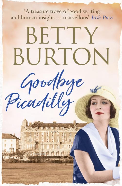 Cover of the book Goodbye Piccadilly by Betty Burton, Canelo