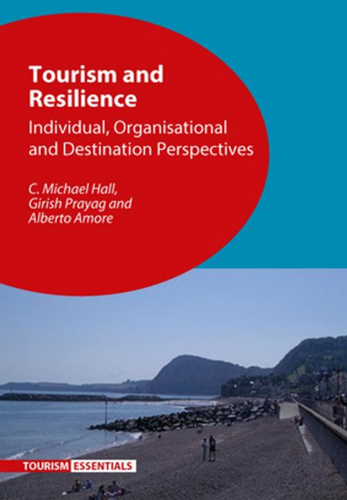 Cover of the book Tourism and Resilience by Prof. C. Michael Hall, Girish Prayag, Alberto Amore, Channel View Publications