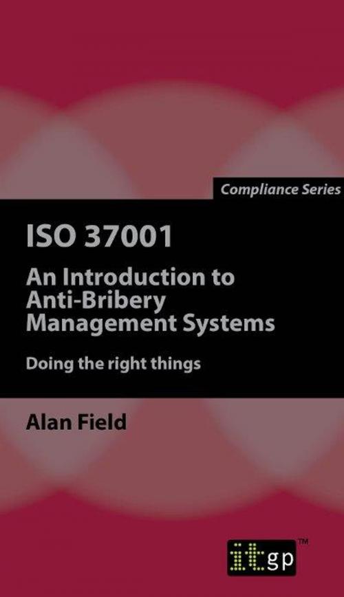 Cover of the book ISO 37001 by Alan Field, IT Governance Publishing