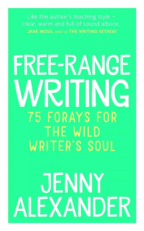 Cover of the book Free-Range Writing by Jenny Alexander, Five Lanes Press