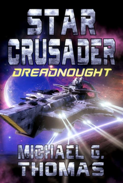 Cover of the book Star Crusader: Dreadnought by Michael G. Thomas, Swordworks & Miro Books