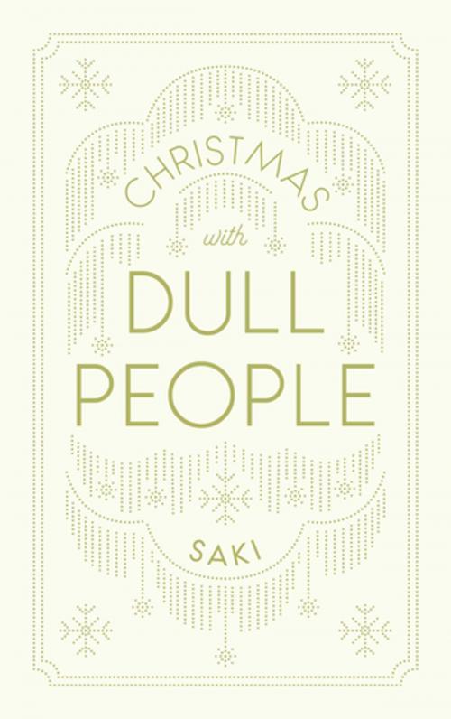 Cover of the book Christmas With Dull People by Saki, Daunt Books