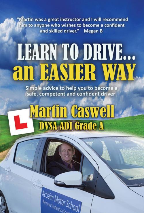 Cover of the book Learn to Drive...an Easier Way by Martin Caswell, Filament Publishing