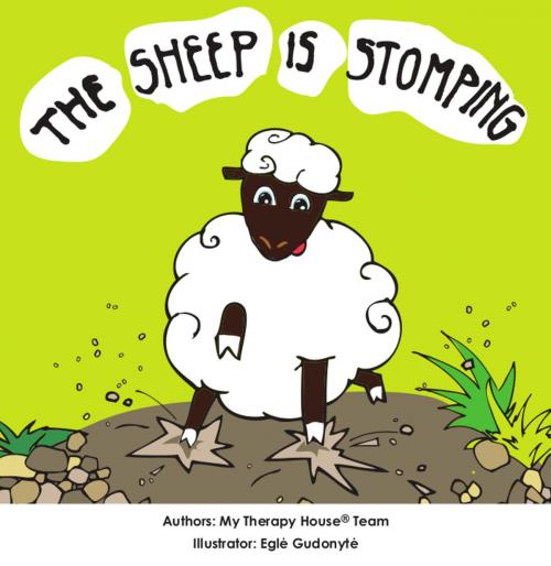 Cover of the book The Sheep is Stomping by My Therapy House Team, My Therapy House
