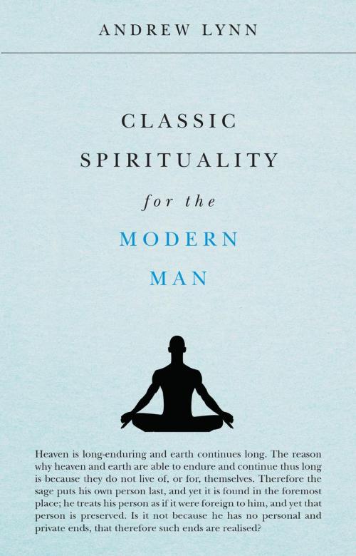 Cover of the book Classic Spirituality for the Modern Man by Andrew Lynn, Howgill House Books
