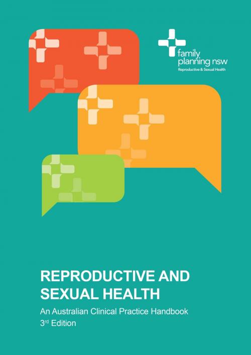 Cover of the book Reproductive and Sexual Health: An Australian Clinical Practice Handbook 3rd Edition by Family Planning NSW, Family Planning NSW