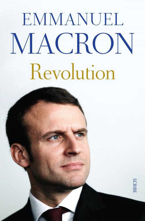 Cover of the book Revolution by Emmanuel Macron, Scribe Publications Pty Ltd
