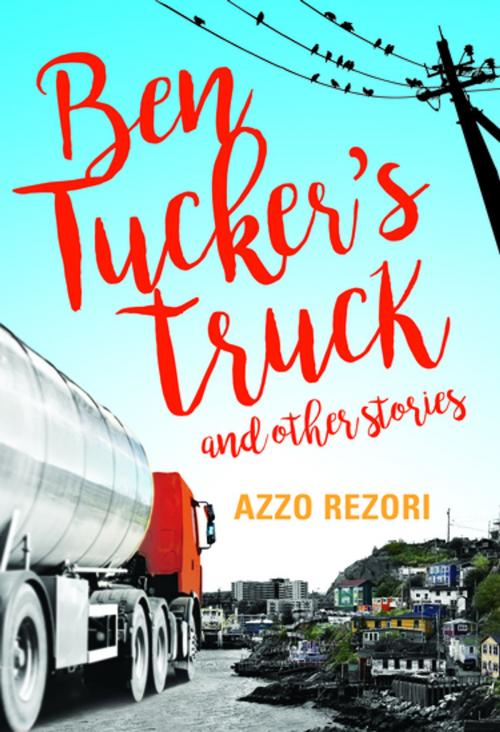 Cover of the book Ben Tucker's Truck by Azzo Rezori, Boulder Publications