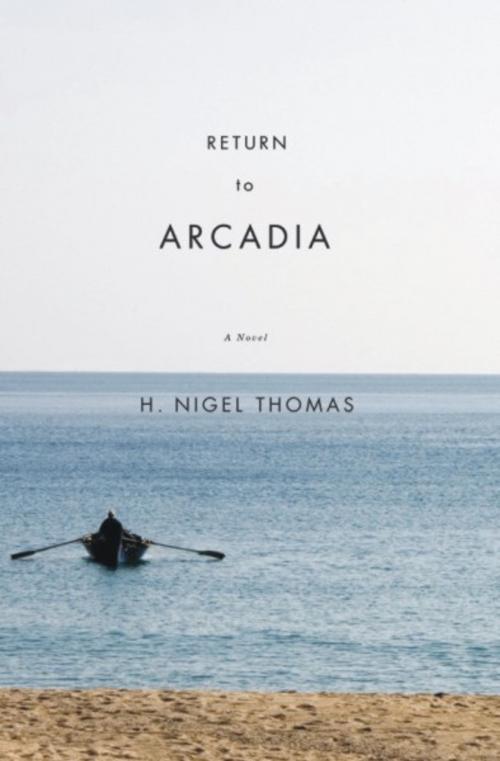 Cover of the book Return to Arcadia by H Nigel Thomas, Mawenzi House