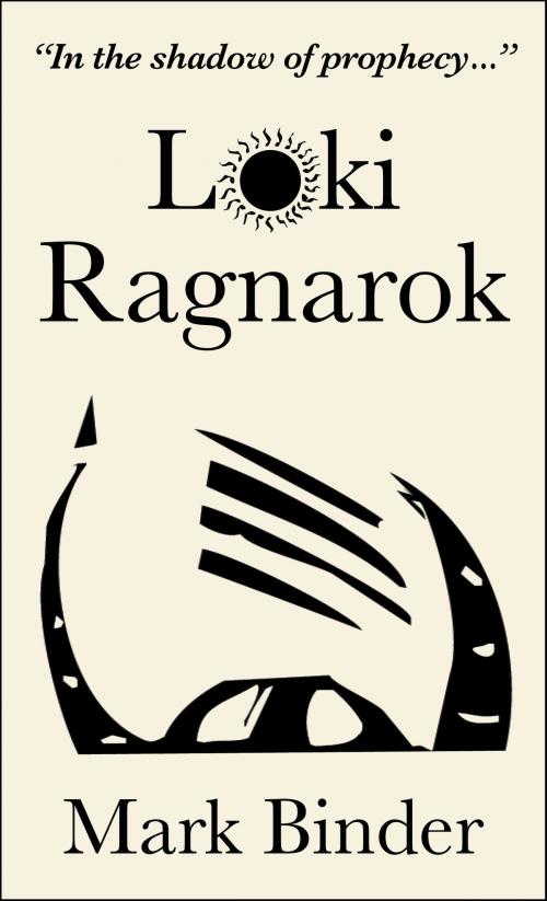 Cover of the book Loki Ragnarok by Mark Binder, Light Publications