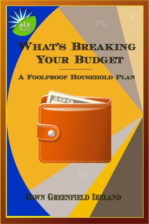 Cover of the book What's Breaking Your Budget by Dawn Greenfield Ireland, Artistic Origins