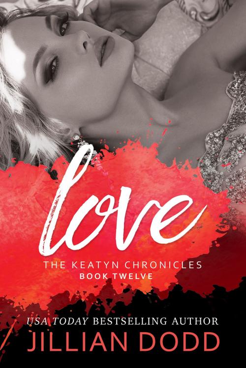 Cover of the book Love by Jillian Dodd, Jillian Dodd Inc.