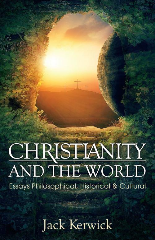 Cover of the book Christianity and the World by Jack Kerwick, Stairway Press