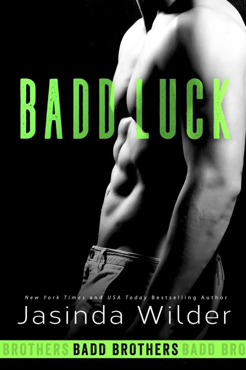 Cover of the book Badd Luck by Jasinda Wilder, Jasinda Wilder