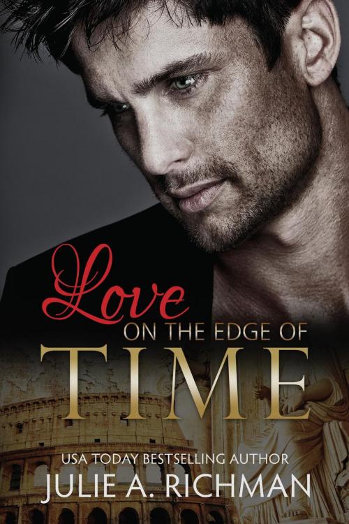 Cover of the book Love on the Edge of Time by Julie A. Richman, Julie A. Richman