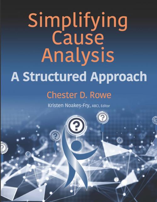 Cover of the book Simplifying Cause Analysis by Chester D. Rowe, Rothstein Publishing