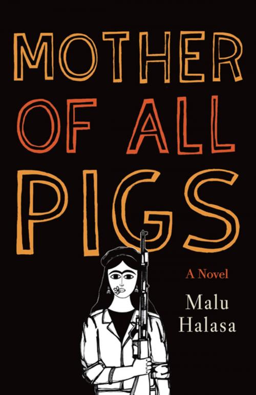 Cover of the book Mother of All Pigs by Malu Halasa, The Unnamed Press