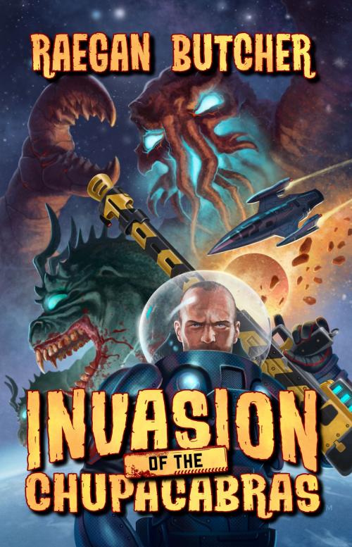 Cover of the book Invasion of the Chupacabras by Raegan Butcher, Necro Publications