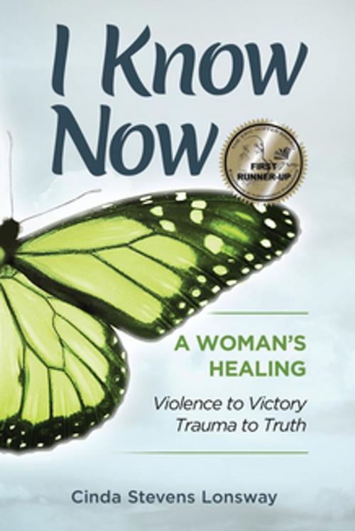 Cover of the book I Know Now by Cinda Stevens Lonsway, new72media