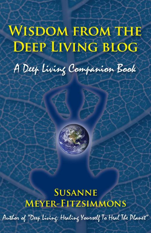 Cover of the book Wisdom from the Deep Living Blog by Susanne Meyer-Fitzsimmons, BookBaby