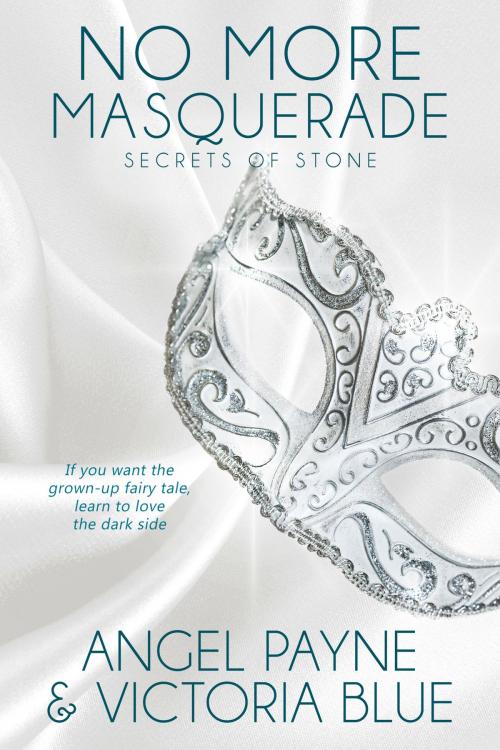 Cover of the book No More Masquerade by Angel Payne, Victoria Blue, Waterhouse Press