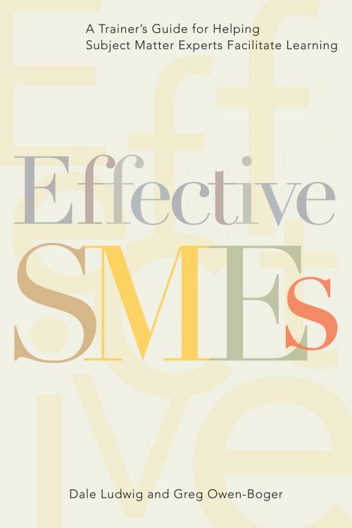 Cover of the book Effective SMEs by Dale Ludwig, Greg Owen-Boger, Association for Talent Development