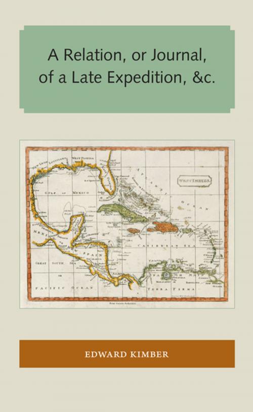 Cover of the book A Relation, or Journal, of a Late Expedition, &c. by Edward Kimber, University of Florida Press