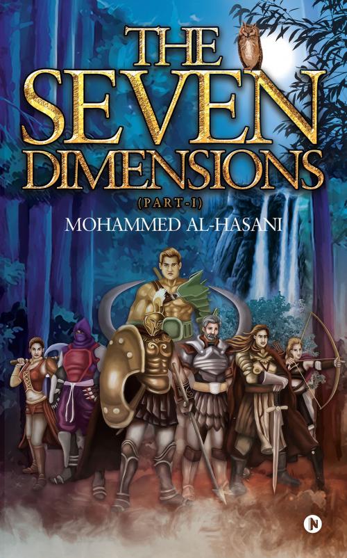 Cover of the book THE SEVEN DIMENSIONS (PART-I) by Mohammed Al-Hasani, Notion Press