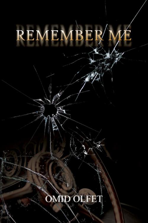 Cover of the book Remember Me by Omid Olfet, ReadersMagnet LLC