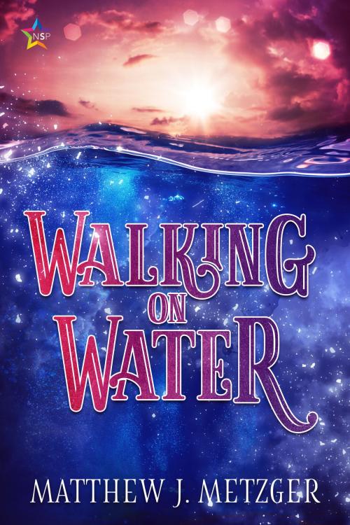 Cover of the book Walking on Water by Matthew J. Metzger, Nine Star Press