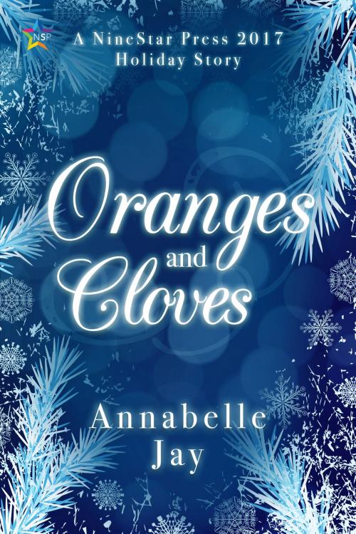 Cover of the book Oranges and Cloves by Annabelle Jay, Nine Star Press