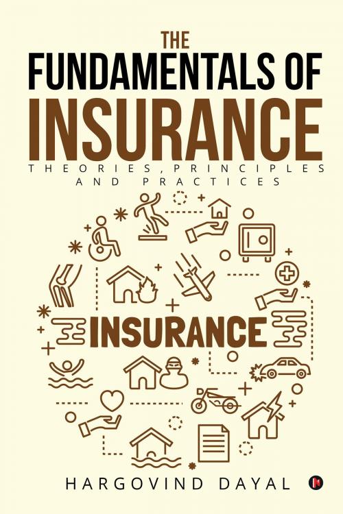 Cover of the book The Fundamentals of Insurance by Hargovind Dayal, Notion Press