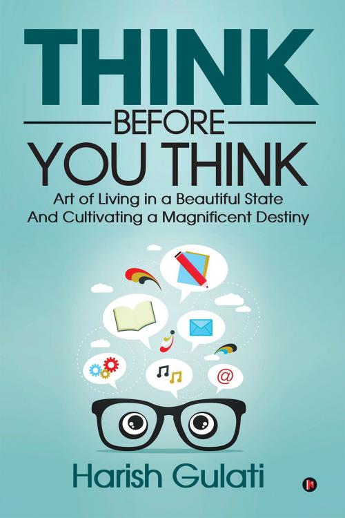 Cover of the book Think before You Think by Harish Gulati, Notion Press