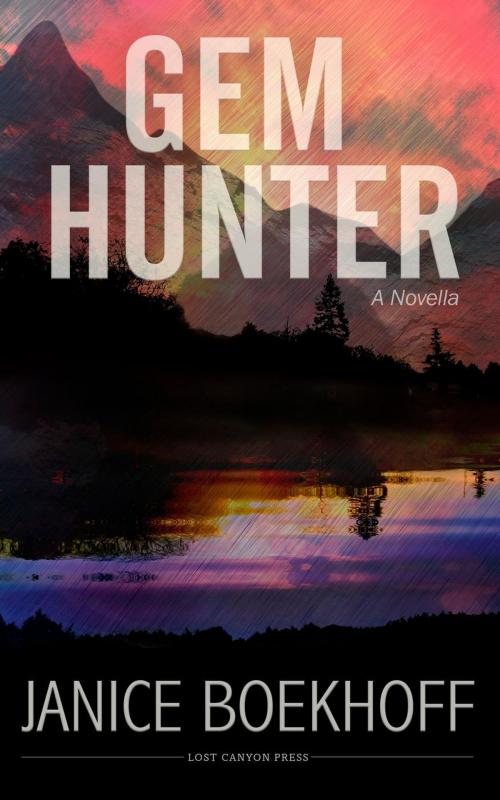 Cover of the book Gem Hunter by Janice Boekhoff, Lost Canyon Press LLC