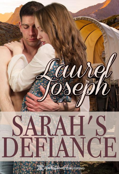Cover of the book Sarah's Defiance by Laurel Joseph, Blushing Books