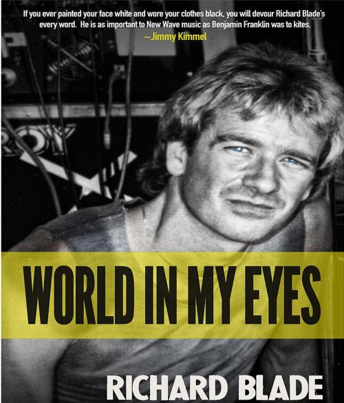 Cover of the book World In My Eyes by Richard Blade, Indigo River Publishing