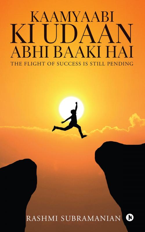 Cover of the book Kaamyaabi Ki Udaan Abhi Baaki Hai by Rashmi Subramanian, Notion Press
