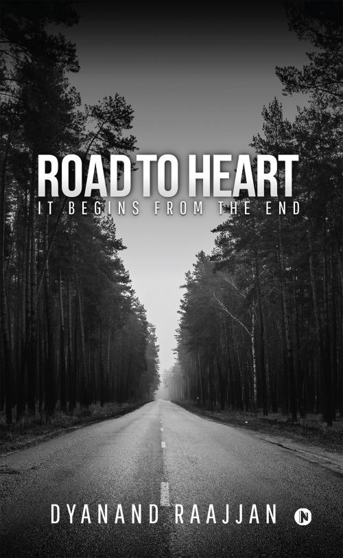 Cover of the book Road to Heart by Dyanand Raajjan, Notion Press