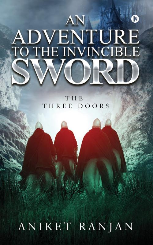 Cover of the book An Adventure To The Invincible Sword by Aniket Ranjan, Notion Press