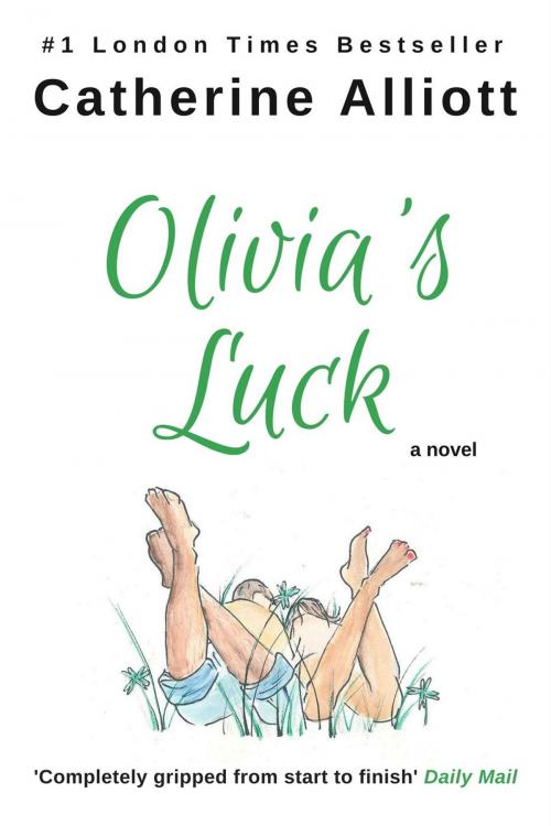 Cover of the book Olivia's Luck by Catherine Alliott, No Shooz Publishing