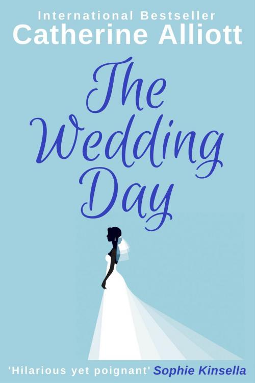 Cover of the book The Wedding Day by Catherine Alliott, No Shooz Publishing