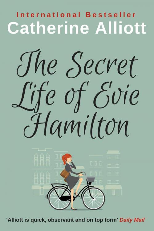 Cover of the book The Secret Life of Evie Hamilton by Catherine Alliott, No Shooz Publishing