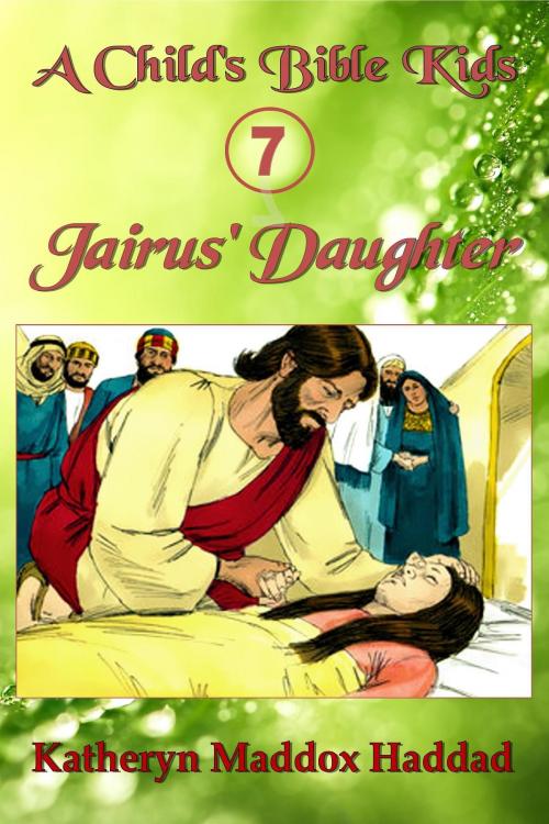 Cover of the book Jairus' Daughter by Katheryn Maddox Haddad, Katheryn C. Haddad
