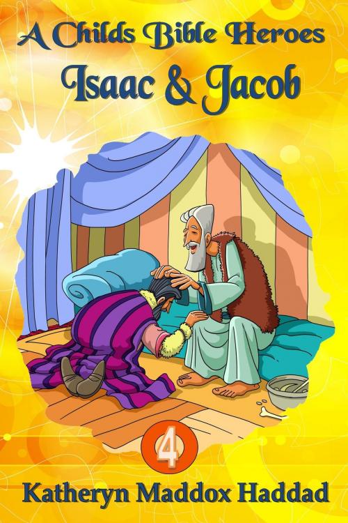Cover of the book Isaac & Jacob by Katheryn Maddox Haddad, Katheryn C. Haddad